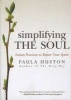 Simplifying the Soul - Lenten Practices to Renew Your Spirit (Paperback) - Paula Huston Photo