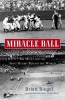 Miracle Ball - My Hunt for the Shot Heard 'Round the World (Paperback) - Brian Biegel Photo