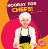 Hooray for Chefs! (Paperback) - Kurt Waldendorf Photo