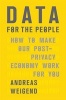 Data for the People - How to Make Our Post-Privacy Economy Work for You (Hardcover) - Andreas Weigend Photo