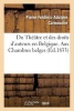 Du Theatre Et Des Droits D'Auteurs En Belgique. Aux Chambres Belges (French, Paperback) - Pierre Frederic Adolphe Carmouche Photo