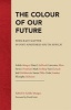 The Colour of Our Future - Does Race Matter in Post-Apartheid South Africa? (Paperback) - Xolela Mangcu Photo