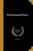 The Phonograph Witness .. (Paperback) - Geo Wm Hill Photo