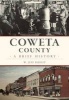 Coweta County - A Brief History (Paperback) - W Jeff Bishop Photo