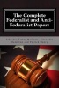 The Complete Federalist and Anti-Federalist Papers (Paperback) - Alexander Hamilton Photo