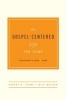 The Gospel-Centered Life for Teens - Participant's Guide (Paperback) - Robert H Thune Photo