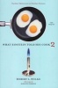 What Einstein Told His Cook 2 - The Sequel - Further Adventures in Kitchen Science (Hardcover, New) - Robert L Wolke Photo