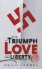 The Triumph of Love and Liberty (Hardcover) - Hugh Franks Photo