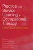 Practice and Service Learning in Occupational Therapy - Enhancing Potential in Context (Paperback) - Auldeen Alsop Photo