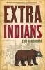 Extra Indians (Paperback) - Eric Gansworth Photo