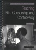 Teaching Film Censorship and Controversy (Paperback) - Mark Readman Photo