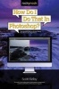 How Do I Do That in Photoshop? - The Quickest Ways to Do the Things You Want to Do, Right Now! (Paperback) - Scott Kelby Photo