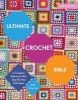 Ultimate Crochet Bible - A Complete Reference with Step-by-Step Techniques (Paperback) - Jane Crowfoot Photo