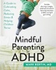 Mindful Parenting for ADHD (Paperback) - Mark Bertin Photo