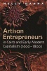 Artisan Entrepreneurs in Cairo (1600-1800) and Early Modern Capitalism (Hardcover) - Nelly Hanna Photo