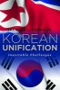 Korean Unification - Inevitable Challenges (Hardcover) - Jacques L Fuqua Photo