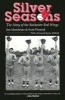 Silver Seasons - The Story of the Rochester Red Wings (Paperback, 1st ed) - Jim Mandelaro Photo