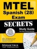 Mtel Spanish (28) Exam Secrets Study Guide - Mtel Test Review for the Massachusetts Tests for Educator Licensure (Paperback) - Mtel Exam Secrets Test Prep Photo