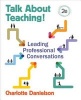 Talk About Teaching! - Leading Professional Conversations (Paperback, 2nd Revised edition) - Charlotte F Danielson Photo