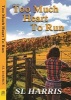 Too Much Heart to Run (Paperback) - S L Harris Photo