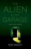 The Alien in the Garage and Other Stories (Paperback) - Rob Keeley Photo