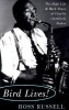 Bird Lives! - The High Life and Hard Times of Charlie (Yardbird) Parker (Paperback, 1st Da Capo Press Ed) - Ross Russell Photo