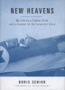 New Heavens - My Life as a Fighter Pilot and a Founder of the Israel Air Force (Hardcover, lst ed) - Boris Senior Photo