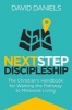 Next Step Discipleship - The Christian's Handbook for Walking the Pathway to Missional Living (Paperback) - Dr David Daniels Photo