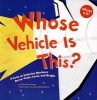 Whose Vehicle Is This? - A Look at Vehicles Workers Drive - Fast, Loud, and Bright (Paperback) - Sharon Katz Cooper Photo