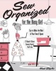 Sew Organized for the Busy Girl - Tips to Make the Most of Your Time and Space (Paperback) - Heidi Staples Photo