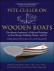 Pete Culler on Wooden Boats - The Master Craftsman's Collected Teachings on Boat Design, Building, Repair and Use (Paperback) - John G Burke Photo