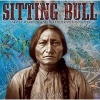 Sitting Bull - Lakota Warrior and Defender of His People (Hardcover) - SD Nelson Photo