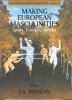 Making European Masculinities - Sport, Europe, Gender (Hardcover) - JA Mangan Photo