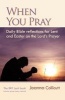 When You Pray - Daily Bible Reflections for Lent and Easter on the Lord's Prayer (Paperback) - Joanna Collicutt Photo