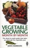 Vegetable Growing Month-by-month - The Down-to-earth Guide That Takes You Through the Vegetable Year (Paperback) - John Harrison Photo