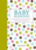 Baby Blessings - Inspiring Poems and Prayers for Every Stage of Babyhood (Hardcover) - June Cotner Photo