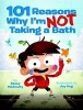 101 Reasons Why I'm Not Taking a Bath (Hardcover) - Stacy McAnulty Photo