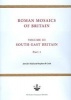 Roman Mosaics of Britain, Volume 3: South-East Britain (Hardcover) - Stephen R Cosh Photo