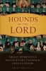 Hounds of the Lord - Great Dominican Saints Every Catholic Should Know (Paperback) - Kevin Vost Photo