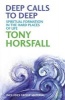 Deep Calls to Deep - Spiritual Formation in the Hard Places of Life (Paperback) - Tony Horsfall Photo