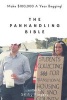 The Panhandling Bible - Make $100,000 a Year as a Beggar! (Paperback) - Sticky Fingers Photo