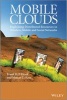 Mobile Clouds - Exploiting Distributed Resources in Wireless Networks (Hardcover) - Frank H P Fitzek Photo