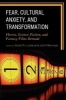 Fear, Cultural Anxiety, and Transformation - Horror, Science Fiction, and Fantasy Films Remade (Paperback) - Scott A Lukas Photo