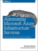 Automating Microsoft Azure Infrastructure Services - From the Data Center to the Cloud with PowerShell (Paperback) - Michael Washam Photo