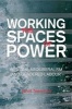 Working the Spaces of Power - Activism, Neoliberalism and Gendered Labour (Hardcover, New) - Janet Newman Photo