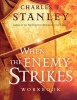 When the Enemy Strikes Workbook - The Keys to Winning Your Spiritual Battles (Paperback) - Charles F Stanley Photo