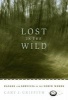 Lost in the Wild - Danger and Survival in the North Woods (Paperback) - Cary J Griffith Photo