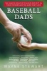 Baseball Dads - The Game's Greatest Players Reflect on Their Fathers and the Game They Love (Paperback) - Wayne Stewart Photo