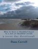 How to Have a Thankful Heart in a Not So Thankful World. - A Seven Day Devotional. (Paperback) - Dana M Carroll Photo