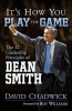 It's How You Play the Game - The 12 Leadership Principles of Dean Smith (Paperback) - David Chadwick Photo